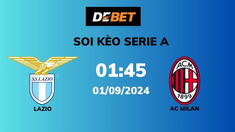 Phân tích trận đấu giữa Lazio và AC Milan